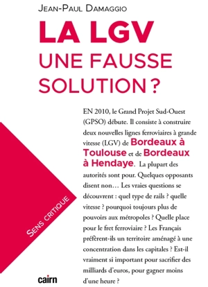 La LGV : une fausse solution ? - Jean-Paul Damaggio