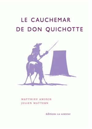 Le cauchemar de Don Quichotte : retraites, productivisme et impuissance populaire - Matthieu Amiech