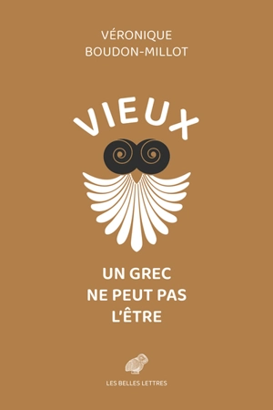 Vieux, un Grec ne peut pas l'être. Sur la santé : livre V - Véronique Boudon-Millot