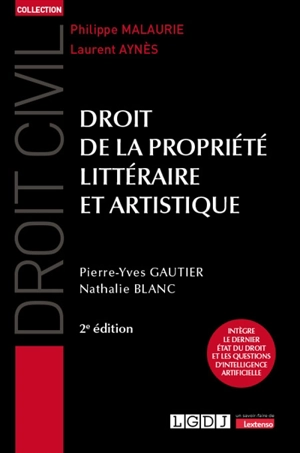 Droit de la propriété littéraire et artistique - Pierre-Yves Gautier