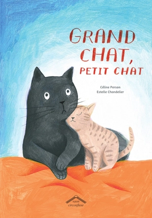 Grand chat, petit chat - Céline Person