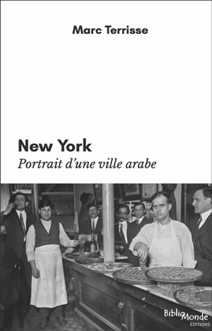 New York, portrait d'une ville arabe - Marc Terrisse