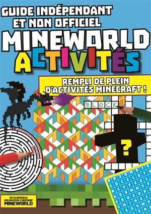 Mineworld : activités : guide indépendant et non officiel