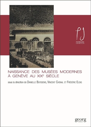 Naissance des musées modernes à Genève au XIXe siècle