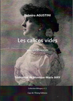 Les calices vides. Los calices vacios - Delmira Agustini