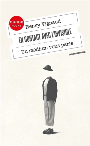 En contact avec l'invisible : un médium vous parle : entretiens avec Samuel Socquet - Henry Vignaud