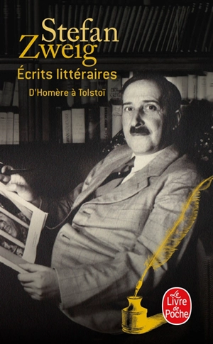 Ecrits littéraires : d'Homère à Tolstoï : inédits (1902-1933) - Stefan Zweig