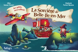 Les petits moussaillons. La sorcière de Belle-Ile-en-Mer - Céline Lamour-Crochet