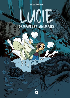 Lucie : demain les animaux - Pierre Wazem