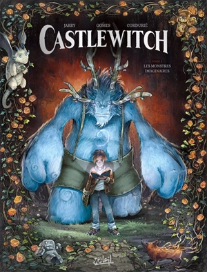 Castlewitch. Vol. 1. Les monstres imaginaires - Nicolas Jarry