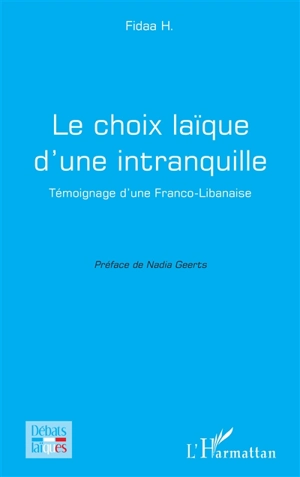 Le choix laïque d'une intranquille : témoignage d'une Franco-Libanaise - Fidaa H.