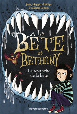 La bête et Bethany. Vol. 2. La revanche de la bête - Jack Meggitt-Phillips