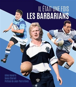 Il était une fois les Barbarians - Gilles Navarro