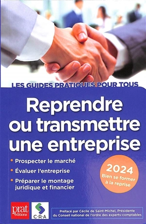 Reprendre ou transmettre une entreprise : 2024 : bien se former à la reprise - Cédants et repreneurs d'affaires (France)