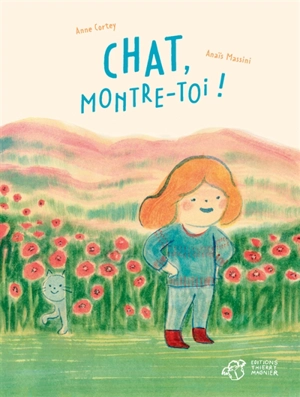 Chat, montre-toi ! - Anne Cortey