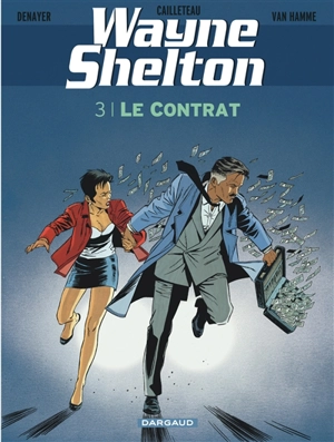 Wayne Shelton. Vol. 3. Le contrat - Christian Denayer