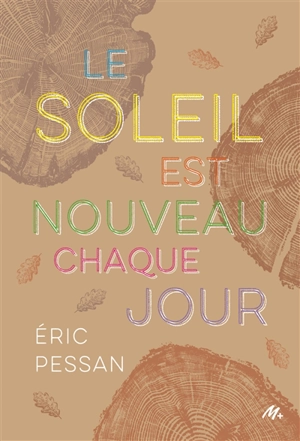 Le soleil est nouveau chaque jour - Eric Pessan