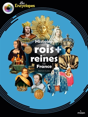 Histoire des rois et reines de France - Stéphanie Scudiero