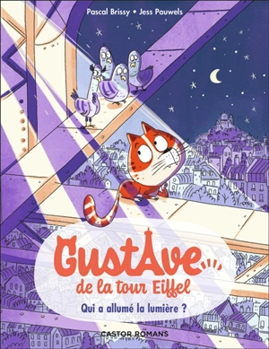 Gustave de la tour Eiffel. Vol. 1. Qui a allumé la lumière ? - Pascal Brissy