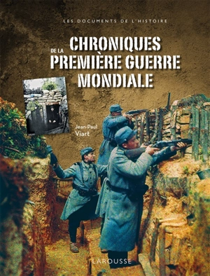 Chroniques de la Première Guerre mondiale - Jean-Paul Viart