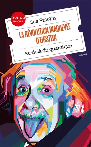 La révolution inachevée d'Einstein : au-delà du quantique - Lee Smolin