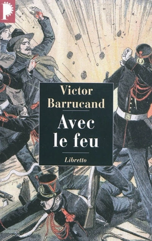 Avec le feu - Victor Barrucand