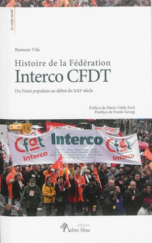 Histoire de la fédération Interco CFDT : du Front populaire au début du XXIe siècle - Romain Vila