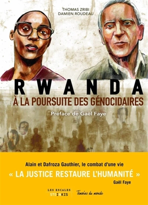 Rwanda, à la poursuite des génocidaires - Thomas Zribi