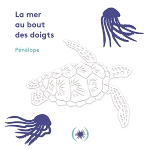 La mer au bout des doigts - Pénélope