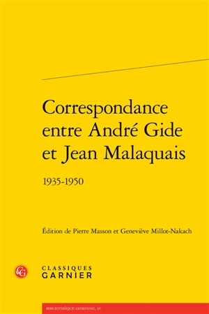 Correspondance entre André Gide et Jean Malaquais : 1935-1950 - André Gide