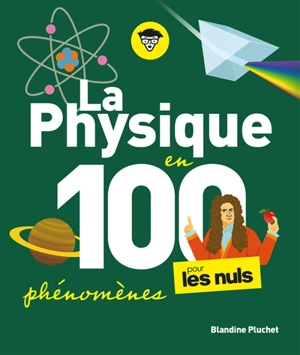 La physique en 100 phénomènes pour les nuls - Blandine Pluchet