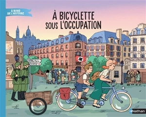 A bicyclette sous l'Occupation - Cécile Jugla