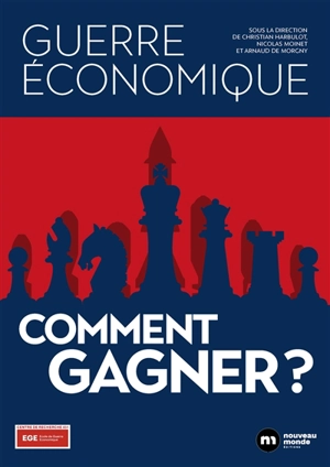 Guerre économique : comment gagner ?