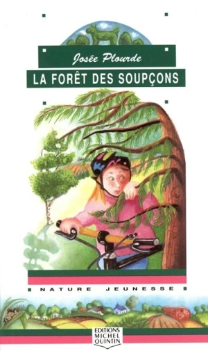 La forêt des soupçons - Josée Plourde