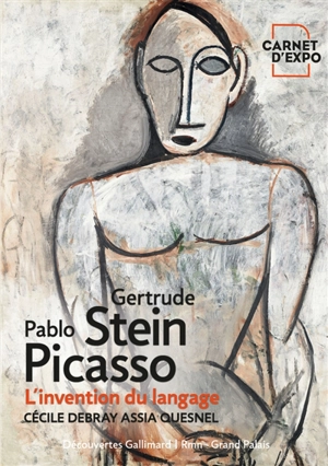 Gertrude Stein, Pablo Picasso : l'invention du langage - Cécile Debray