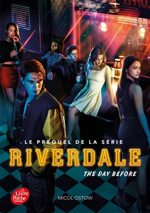 Riverdale. Vol. 1. The day before - Micol Ostow