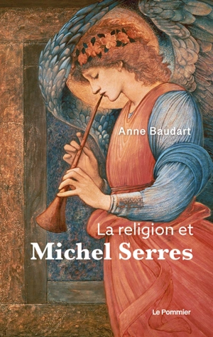 La religion et Michel Serres - Anne Baudart