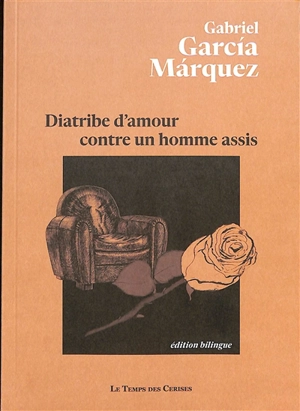 Diatribe d'amour contre un homme assis - Gabriel Garcia Marquez