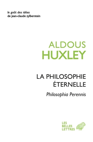 La philosophie éternelle : philosophia perennis - Aldous Huxley