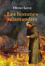 Les hommes salamandres : recherches et réflexions sur l'incombustibilité du corps humain : 1931 - Olivier Leroy