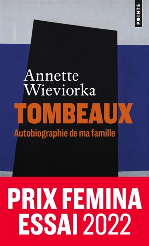 Tombeaux : autobiographie de ma famille - Annette Wieviorka