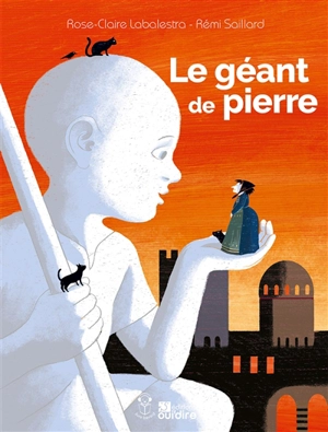 Le géant de pierre - Rose-Claire Labalestra