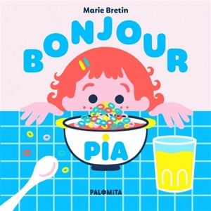 Bonjour Pia - Marie Bretin