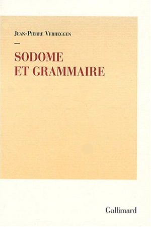 Sodome et grammaire - Jean-Pierre Verheggen