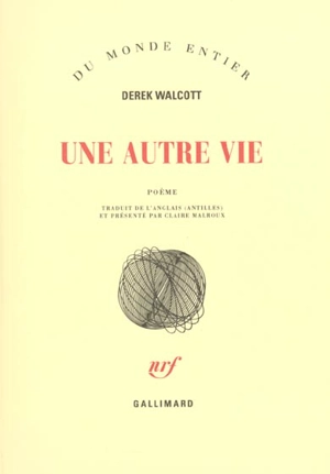 Une autre vie - Derek Walcott