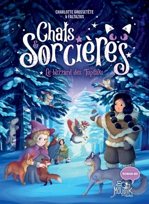 Chats & sorcières. Vol. 4. Le blizzard des Tupilaks - Charlotte Grossetête