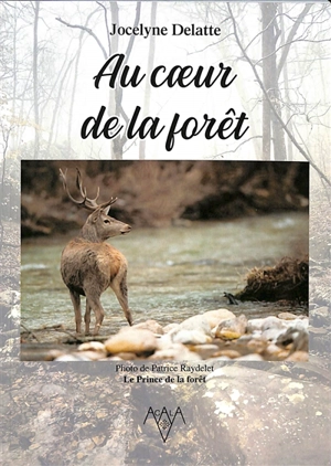 Au coeur de la forêt - Jocelyne Delatte