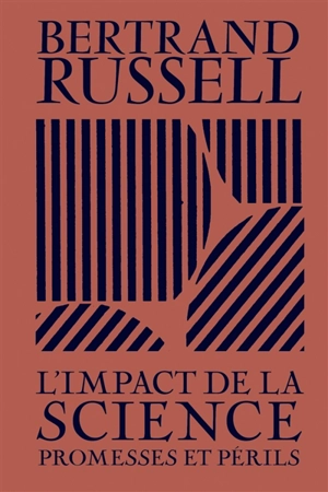 L'impact de la science : promesses et périls - Bertrand Russell