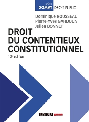 Droit du contentieux constitutionnel - Dominique Rousseau