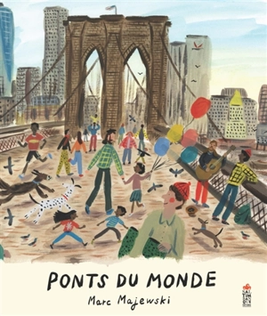 Ponts du monde - Marc Majewski